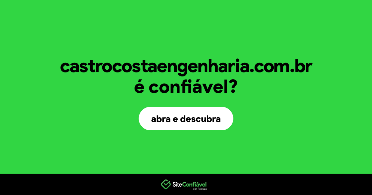 O site castrocostaengenharia.com.br é confiável?
