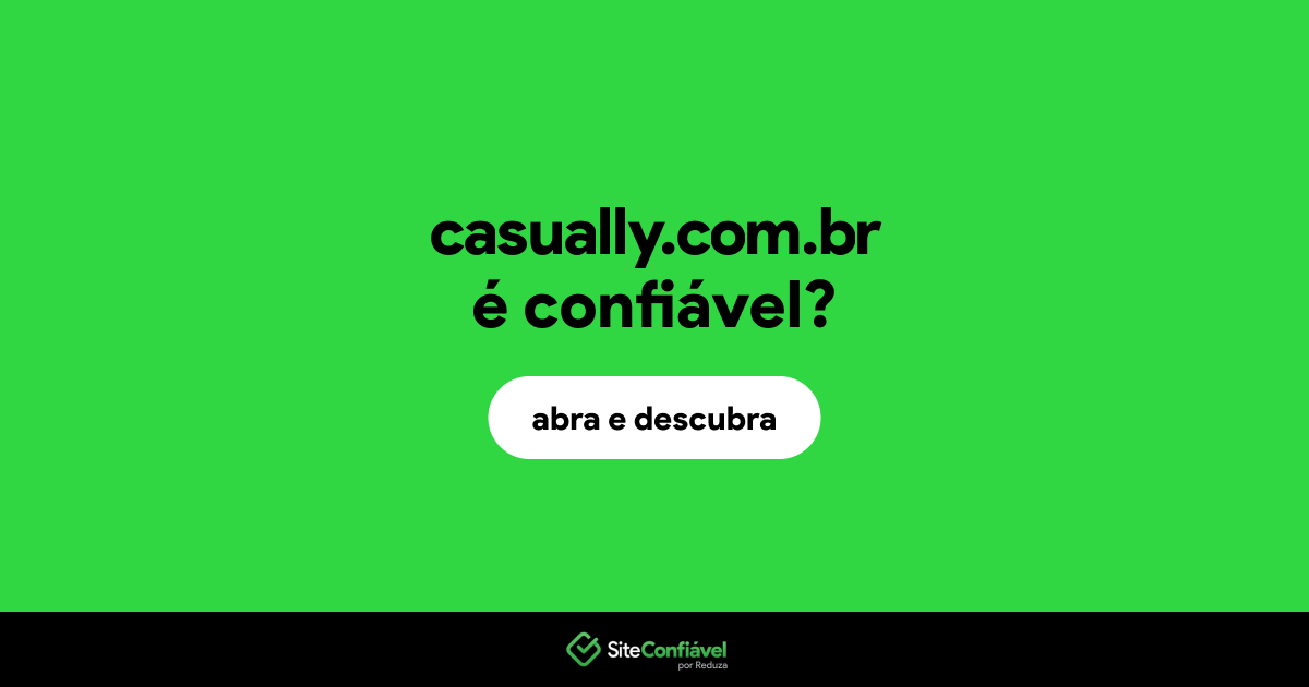 O site casually.com.br é confiável?