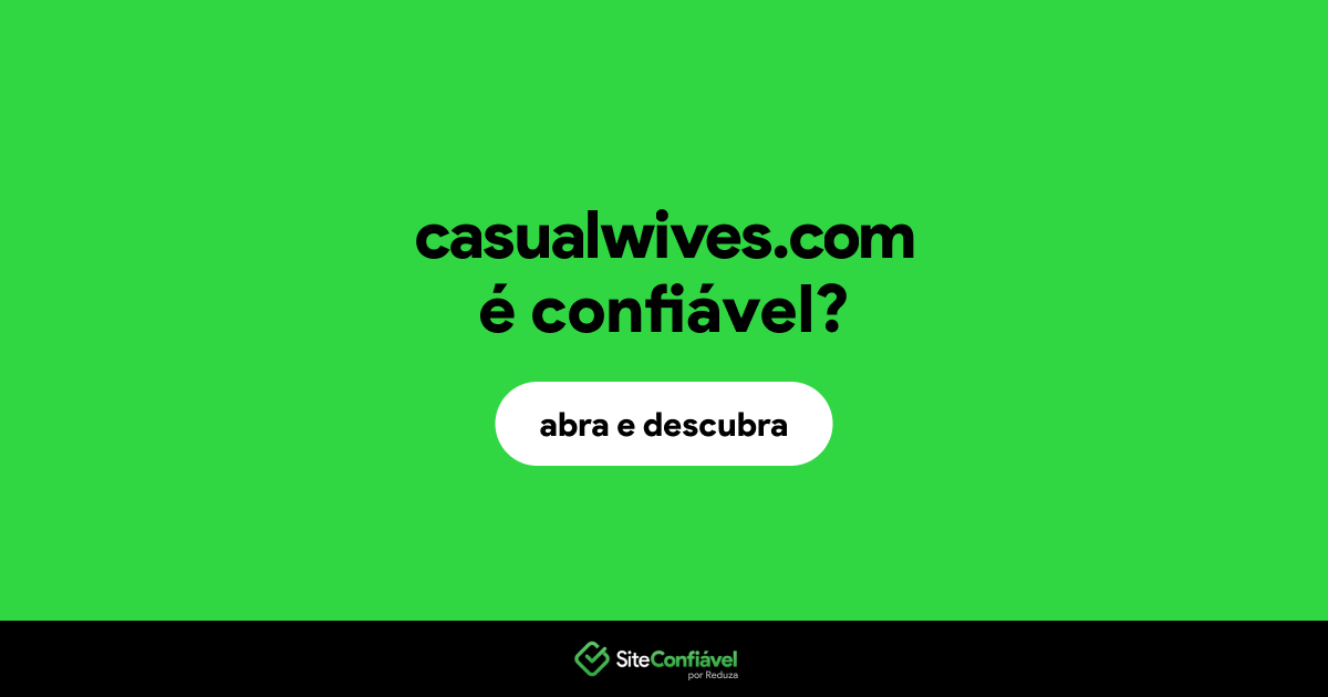 O site casualwives.com é confiável?