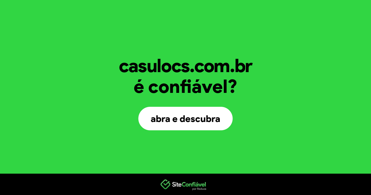 O site casulocs.com.br é confiável?