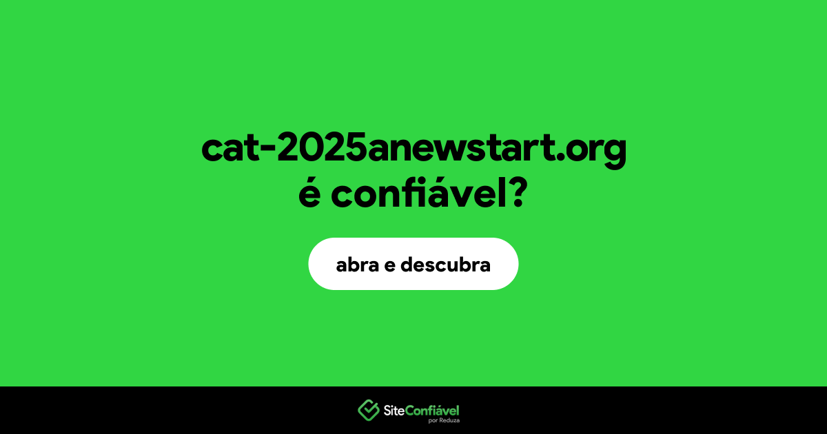 O site cat-2025anewstart.org é confiável?
