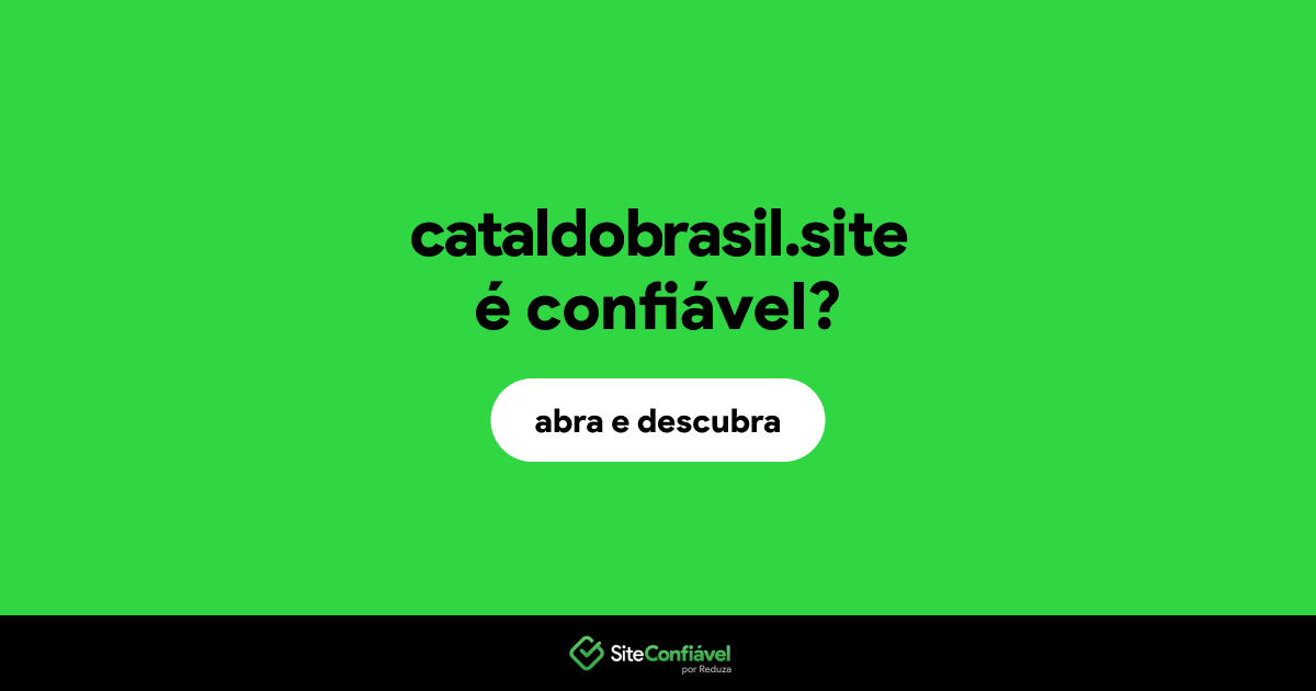 O site cataldobrasil.site é confiável?