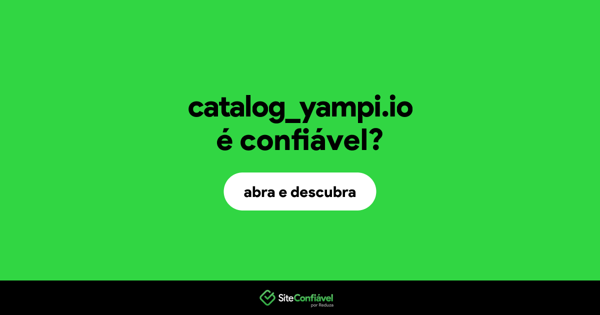O site catalog_yampi.io é confiável?