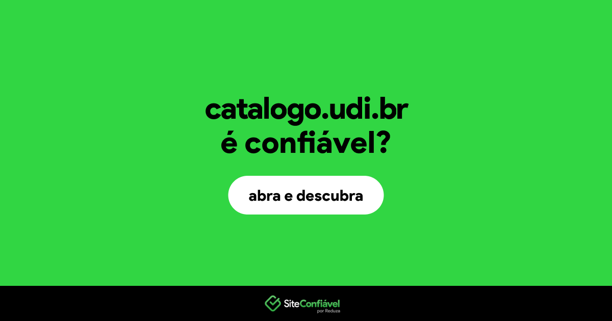 O site catalogo.udi.br é confiável?