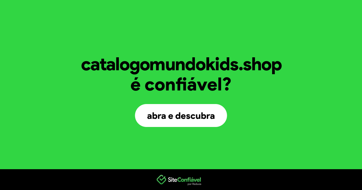 O site catalogomundokids.shop é confiável?