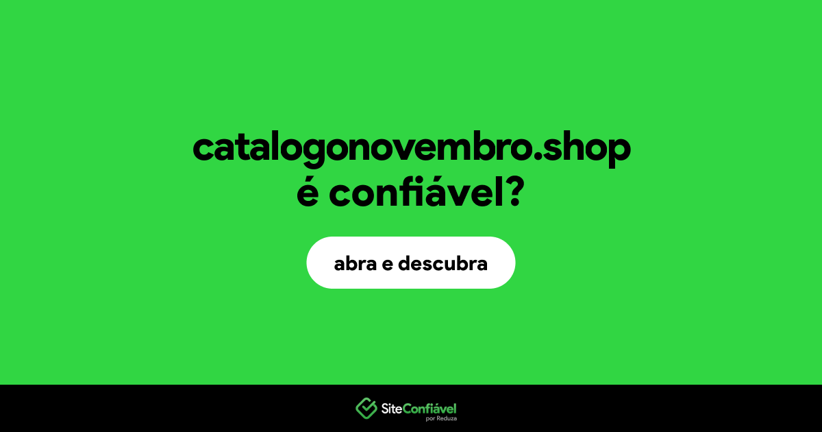 O site catalogonovembro.shop é confiável?
