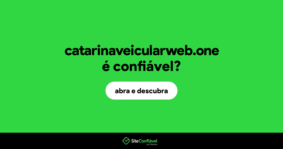 O site catarinaveicularweb.one é confiável?