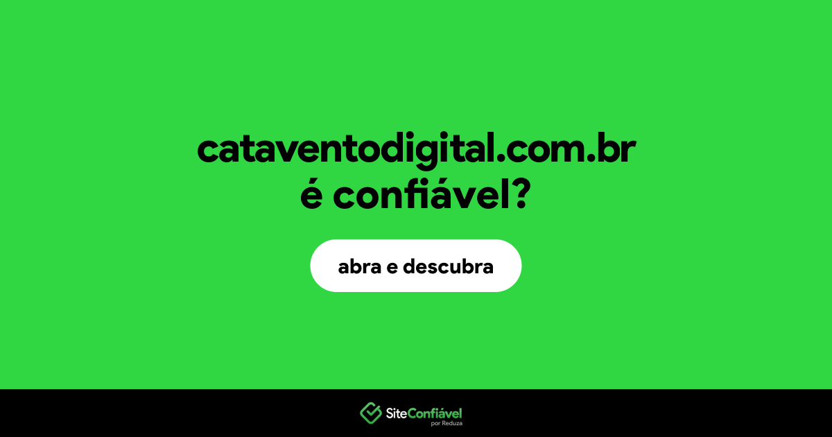 O site cataventodigital.com.br é confiável?
