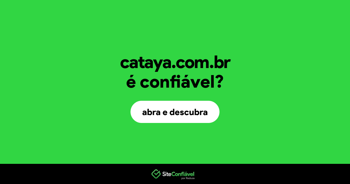 O site cataya.com.br é confiável?