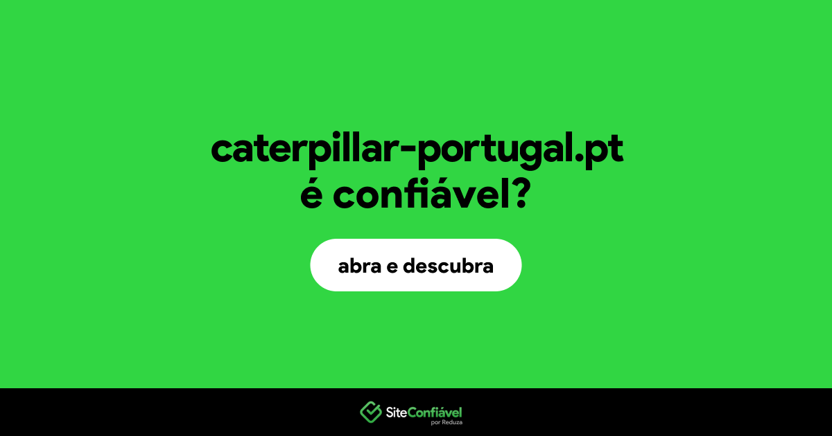 O site caterpillar-portugal.pt é confiável?