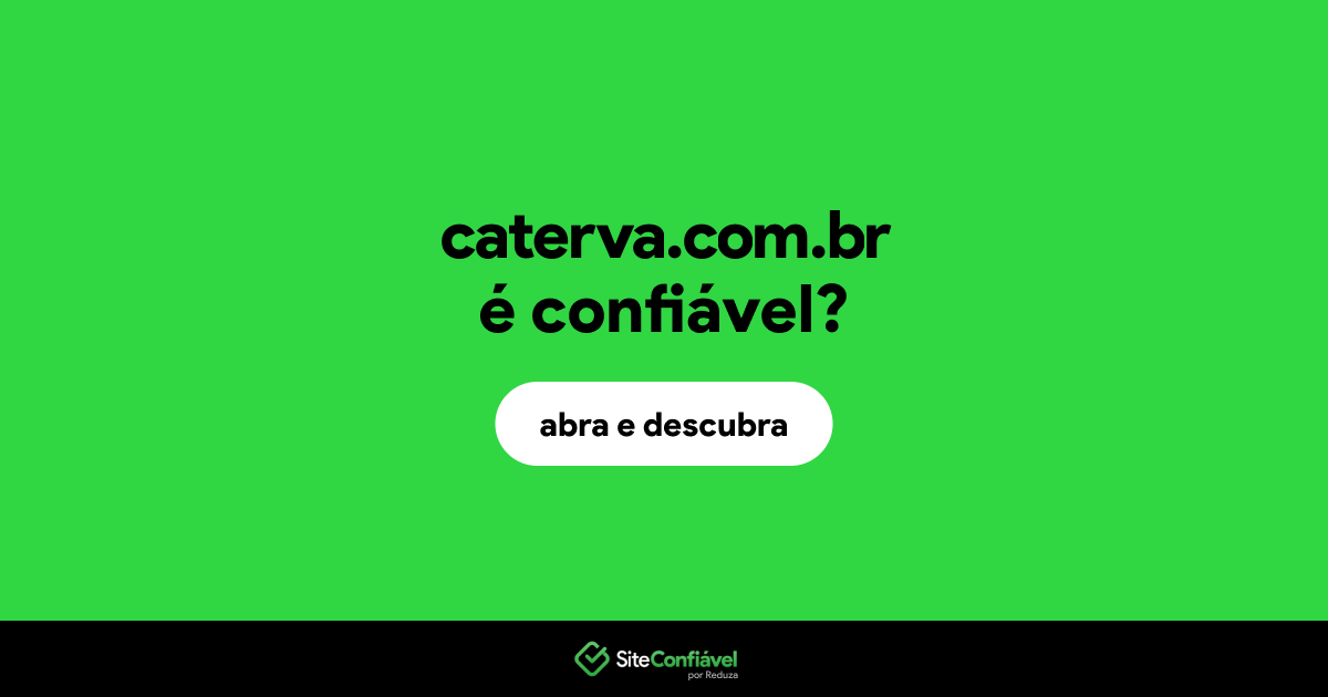 O site caterva.com.br é confiável?