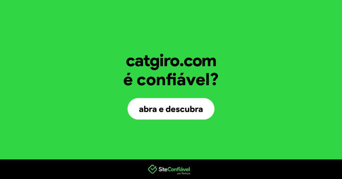 O site catgiro.com é confiável?