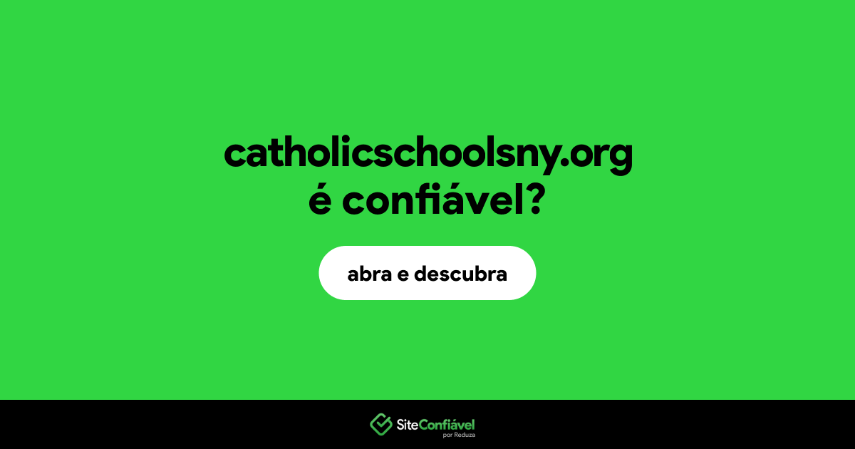O site catholicschoolsny.org é confiável?