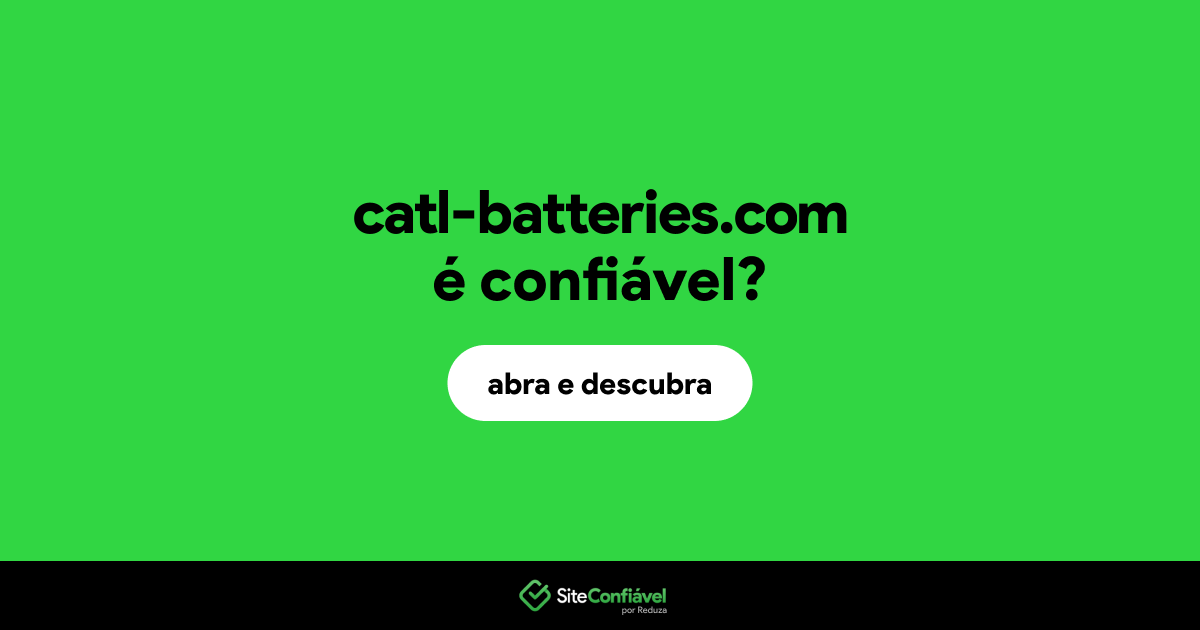 O site catl-batteries.com é confiável?