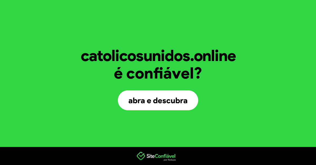 O site catolicosunidos.online é confiável?