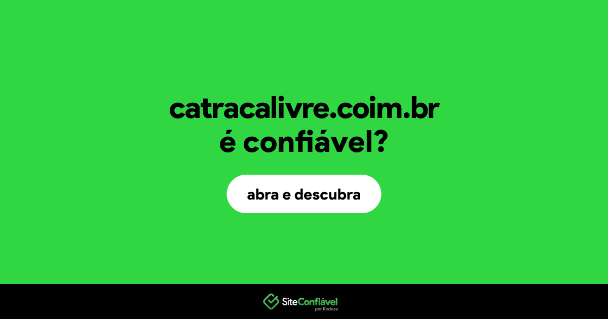 O site catracalivre.coim.br é confiável?