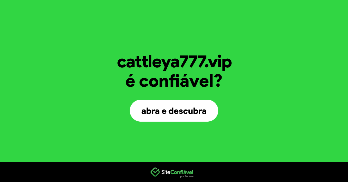 O site cattleya777.vip é confiável?