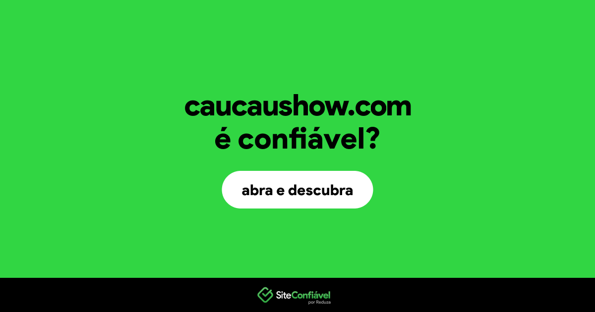 O site caucaushow.com é confiável?