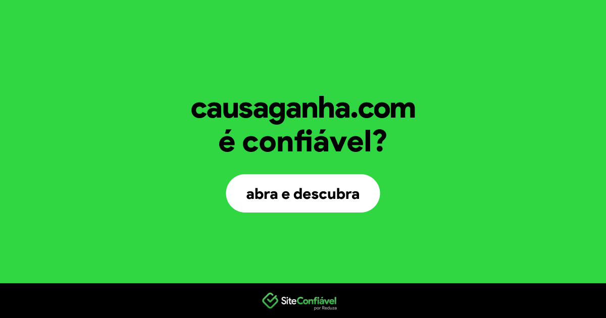 O site causaganha.com é confiável?