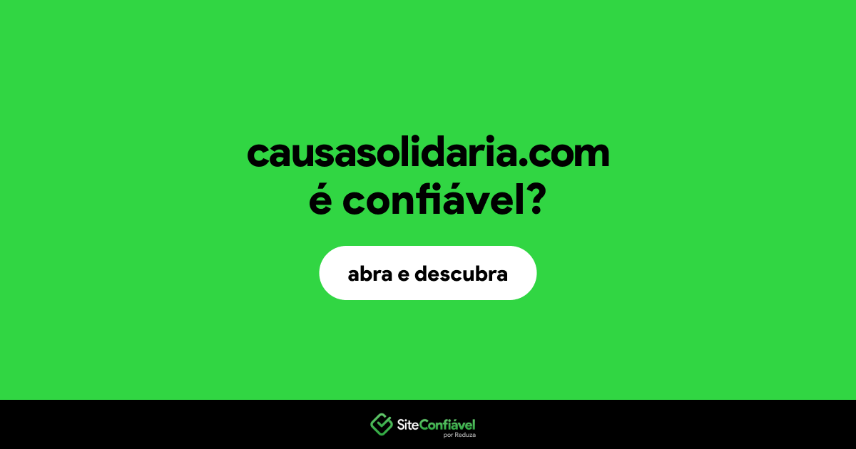 O site causasolidaria.com é confiável?