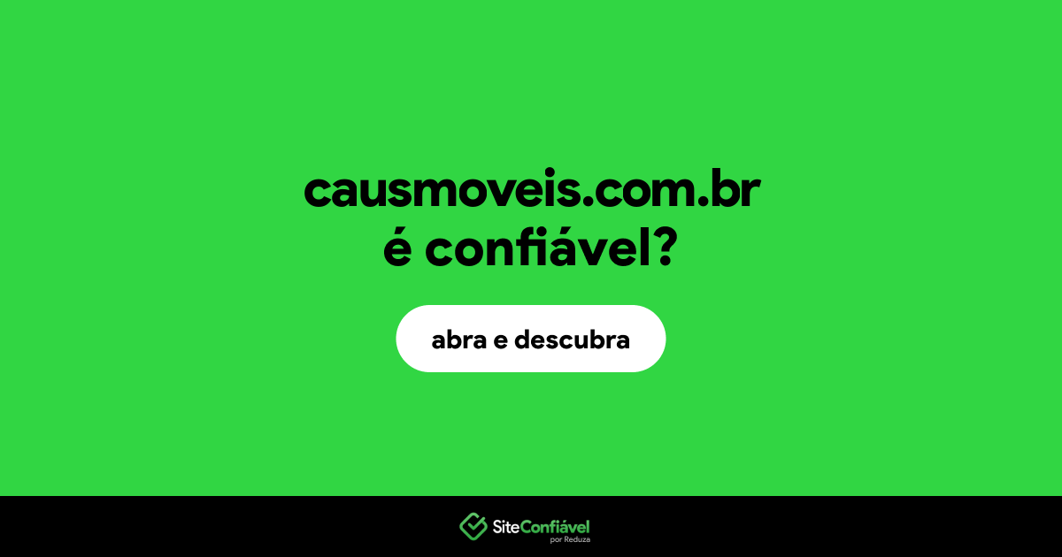 O site causmoveis.com.br é confiável?