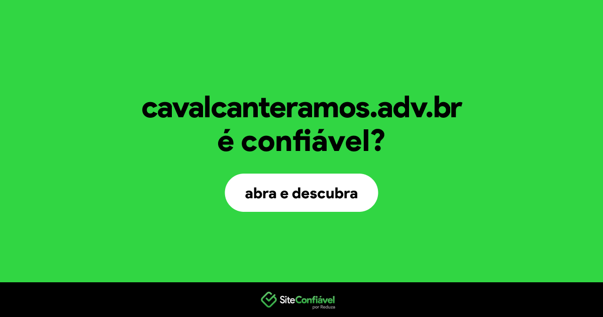 O site cavalcanteramos.adv.br é confiável?