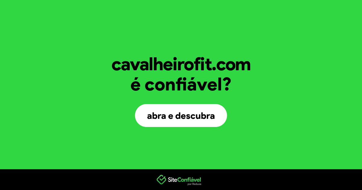 O site cavalheirofit.com é confiável?