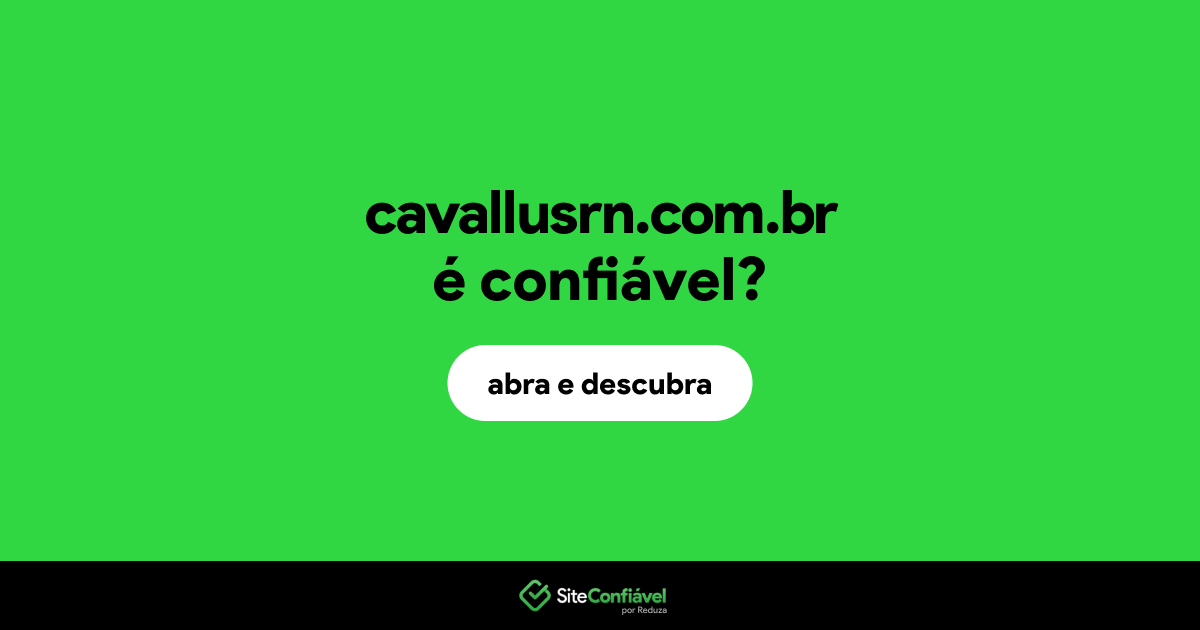 O site cavallusrn.com.br é confiável?