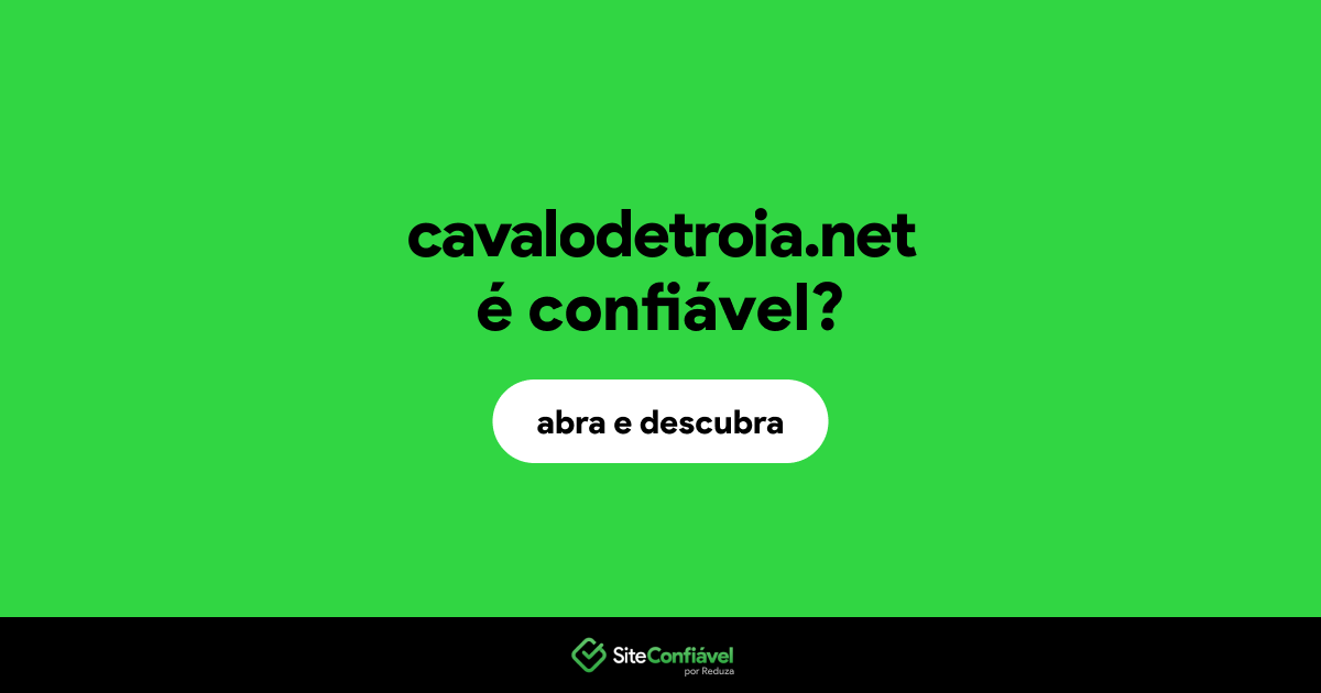 O site cavalodetroia.net é confiável?