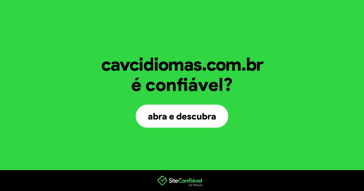 O site cavcidiomas.com.br é confiável?
