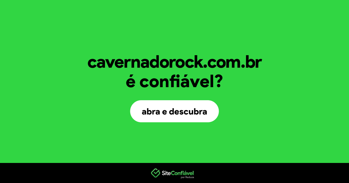 O site cavernadorock.com.br é confiável?
