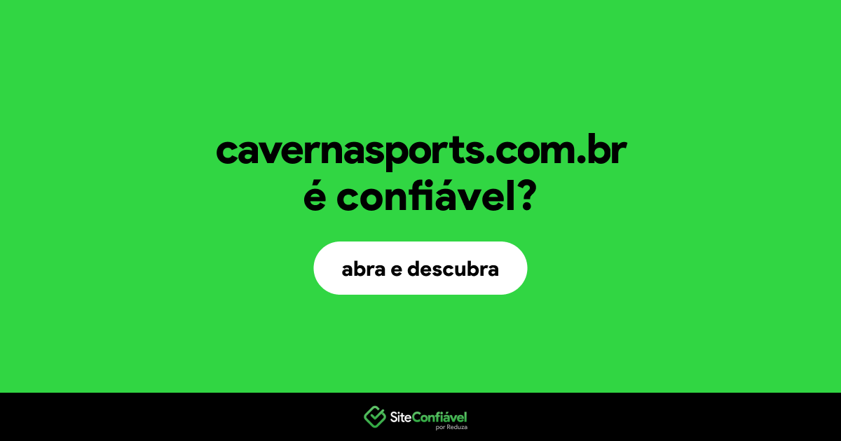 O site cavernasports.com.br é confiável?