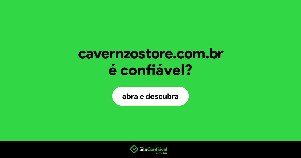 O site cavernzostore.com.br é confiável?