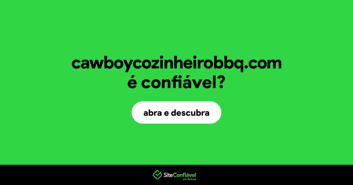 O site cawboycozinheirobbq.com é confiável?