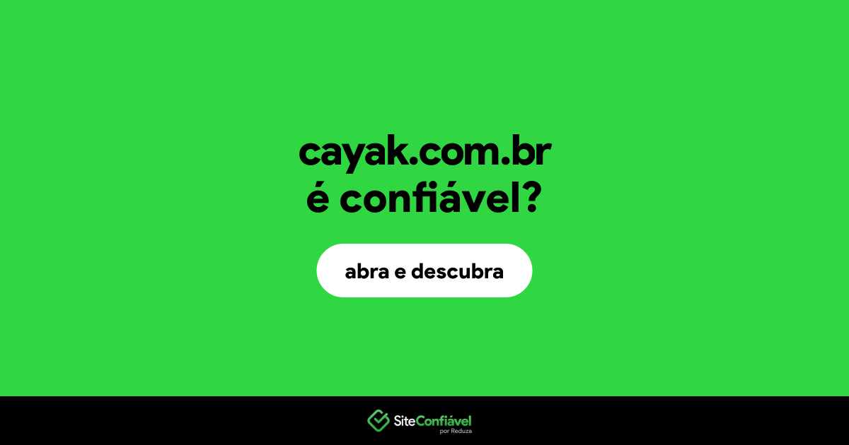 O site cayak.com.br é confiável?