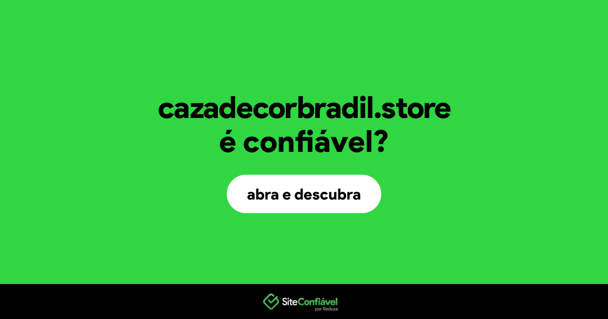 O site cazadecorbradil.store é confiável?