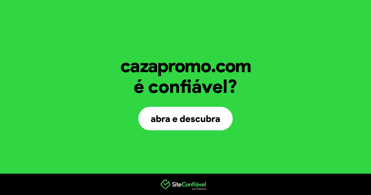 O site cazapromo.com é confiável?