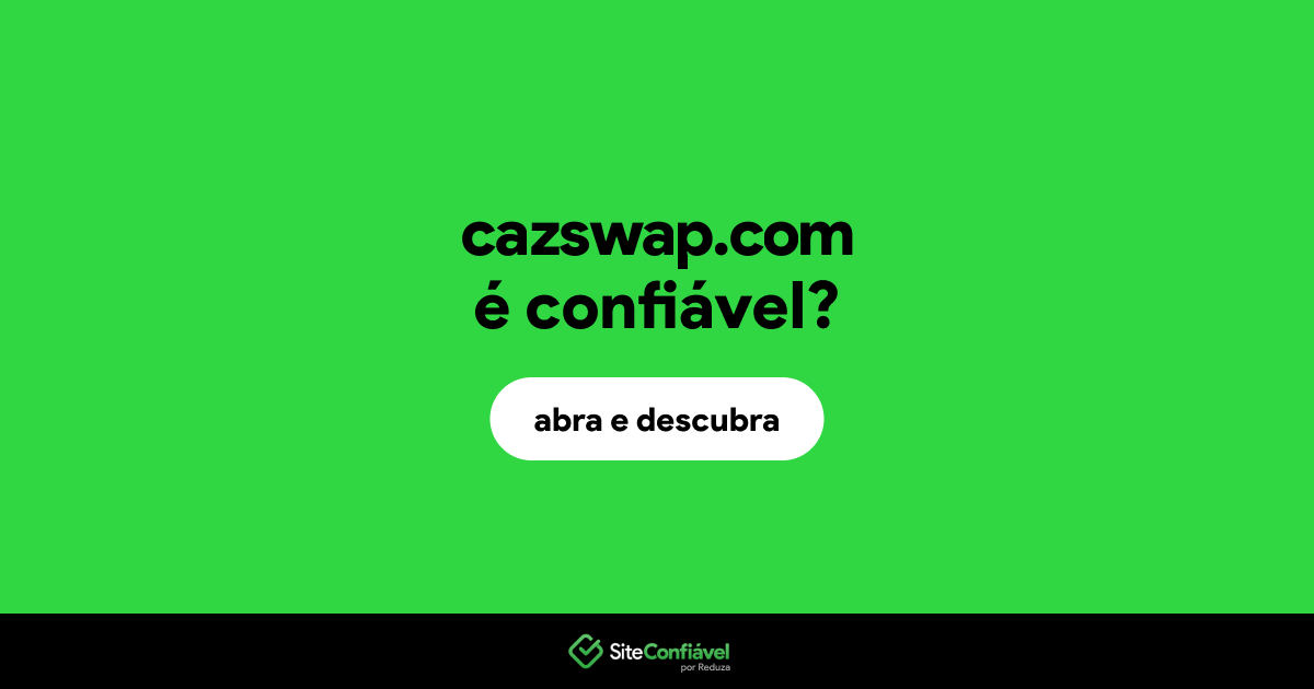O site cazswap.com é confiável?