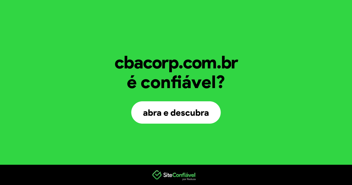 O site cbacorp.com.br é confiável?