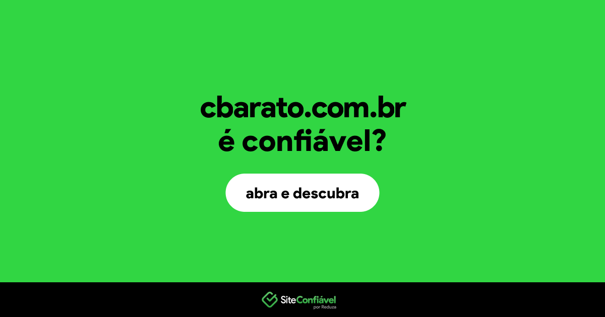 O site cbarato.com.br é confiável?