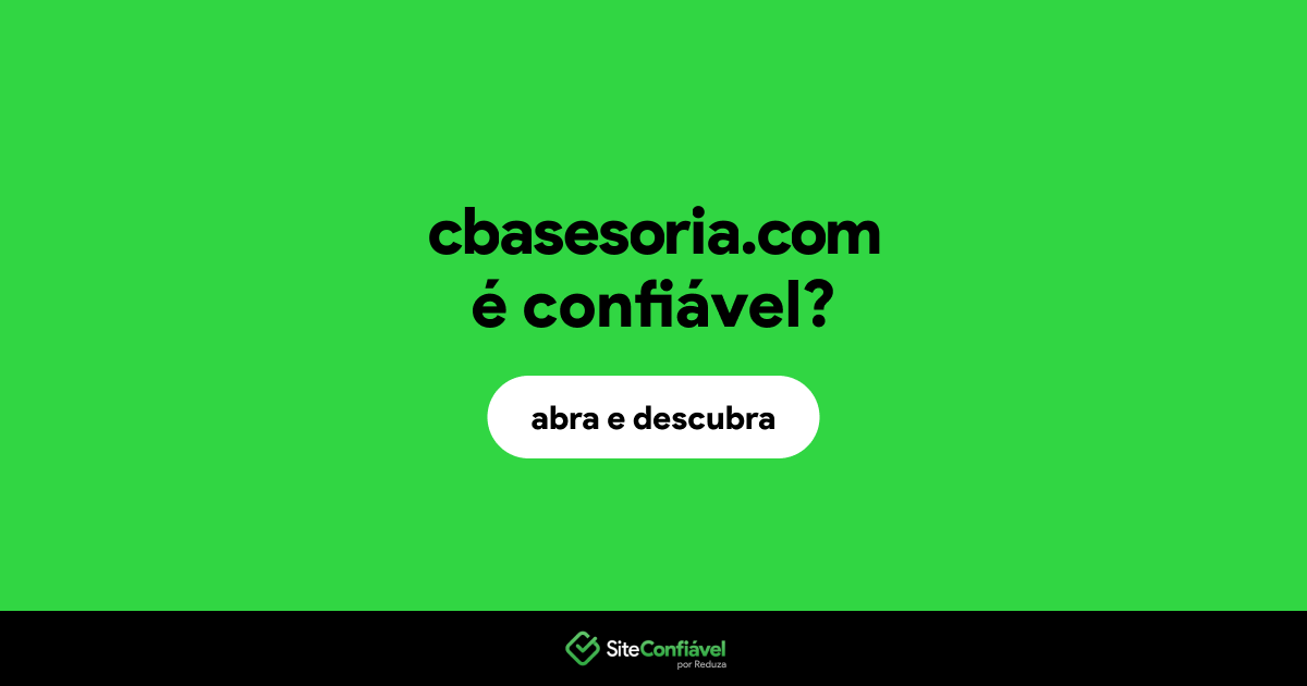 O site cbasesoria.com é confiável?