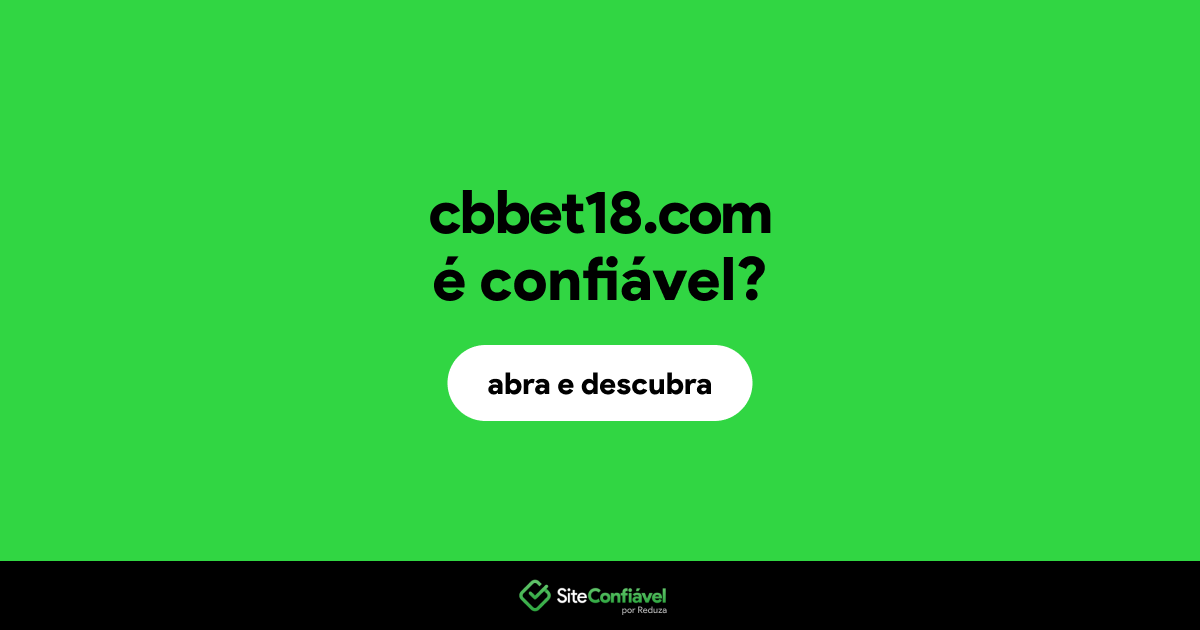 O site cbbet18.com é confiável?