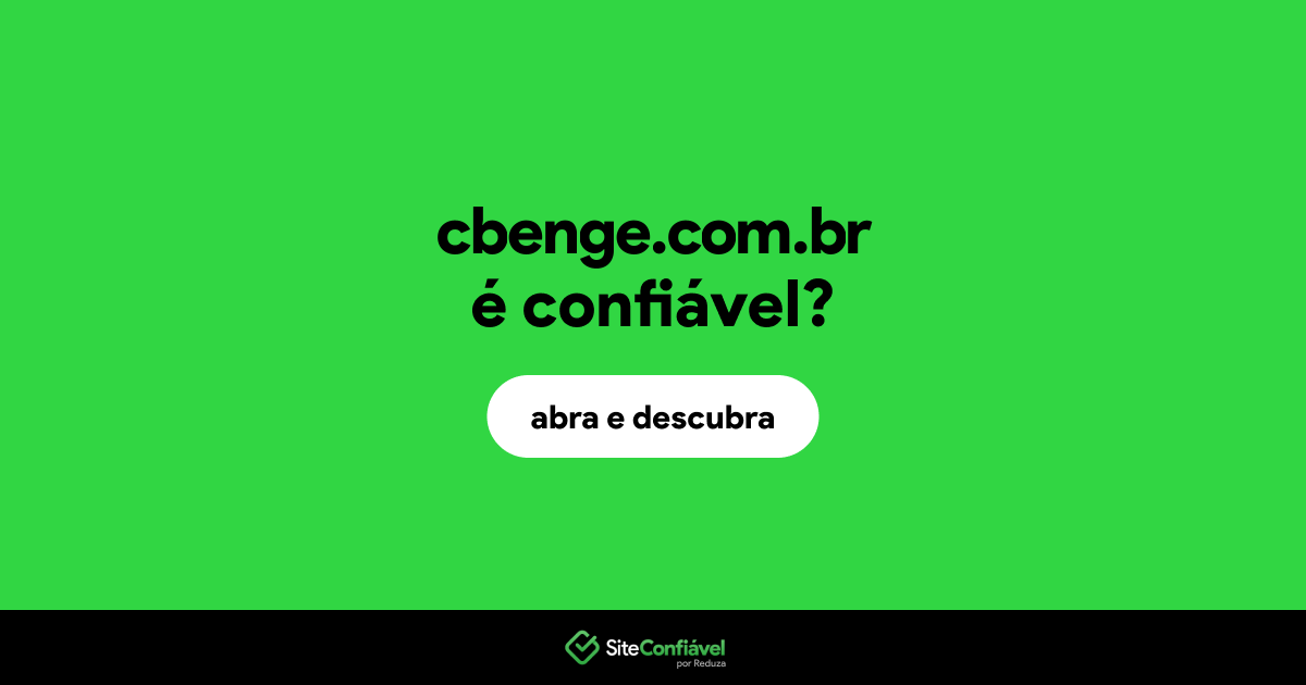 O site cbenge.com.br é confiável?