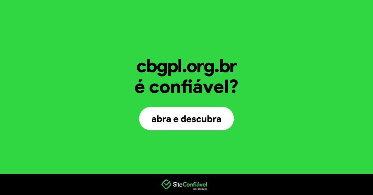 O site cbgpl.org.br é confiável?