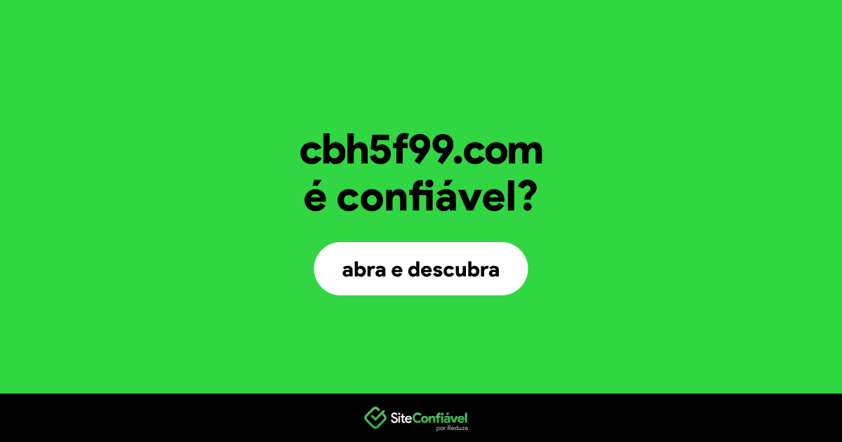 O site cbh5f99.com é confiável?