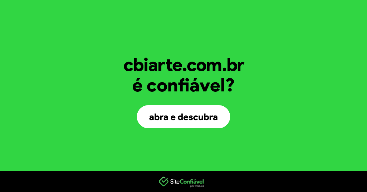 O site cbiarte.com.br é confiável?