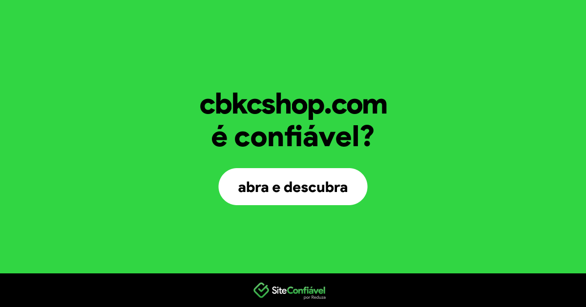 O site cbkcshop.com é confiável?