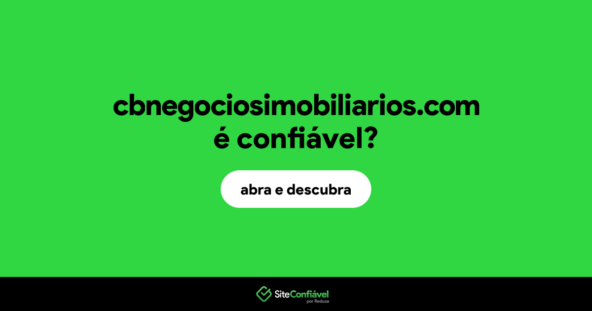 O site cbnegociosimobiliarios.com é confiável?