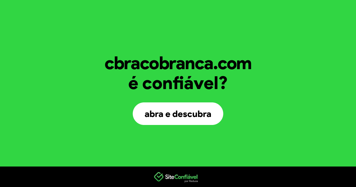 O site cbracobranca.com é confiável?
