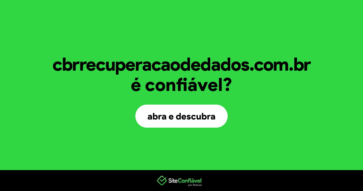 O site cbrrecuperacaodedados.com.br é confiável?